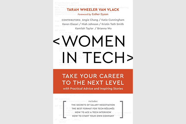 Women in Tech: Take Your Career to the Next Level with Practical Advice and Inspiring Stories